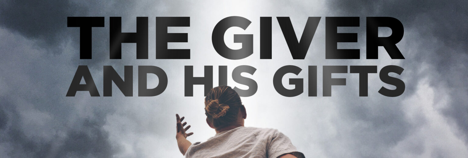 the-giver-and-his-gifts-free-life-church-listen-to-our-series-now